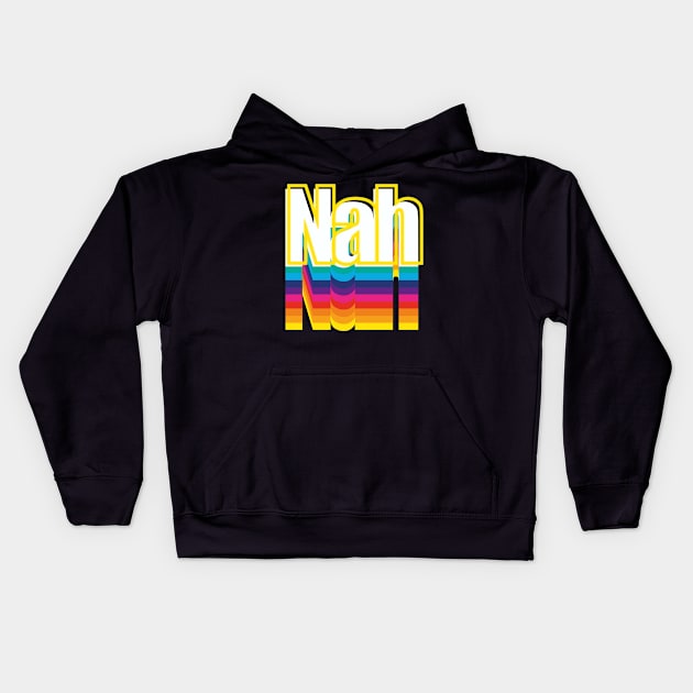 Nah Kids Hoodie by Crooked Skull